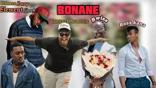 Ross kana - BONANE   ft Bruce Melody, marina ,Bwiza , element eleeeh ,Chriss Eazy ,Kevin Kade 2025