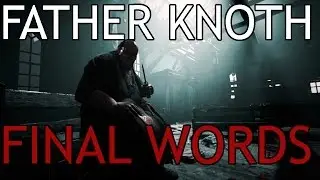 OUTLAST 2:  FATHER KNOTH Final Words | FATHER KNOTH Shares His Thoughts (OUTLAST II)