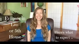 Eclipse in Leo or 5th House (Here’s what you can expect ... ) #eclipses #leoeclipses
