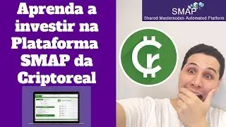 Aprenda a investir na Plataforma SMAP da Criptoreal