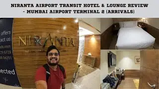 Обзор отеля и лаунжа Niranta Airport Transit Hotel & Lounge | Терминал 2, прилёты международного ...