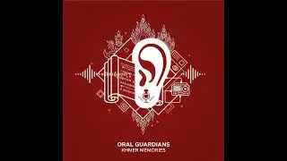 Oral Guardians: Digitizing Khmer Memories Before They Vanish