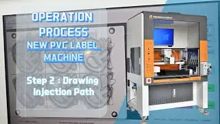 Weldo New 8 Color PVC label machine operation - Step 2 : program Injection path