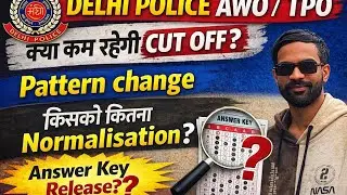 DELHI POLICE AWO TPO 2025 EXPECTED CUTT OFF/ANSWER key release 