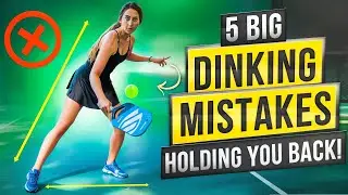 5 Pickleball DINKING Mistakes To Avoid: Win More Dink Rallies