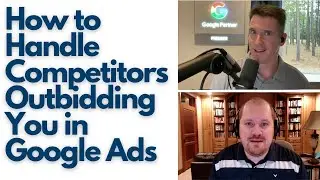 How to Handle Competitors Outbidding You in Google Ads