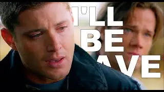 Dean Winchester - I'll Be Brave