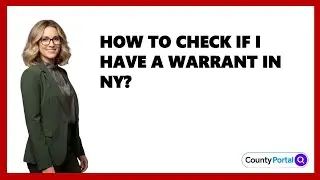 How To Check If I Have A Warrant In NY?