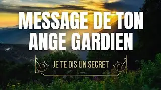 MESSAGE de ton ANGE GARDIEN
