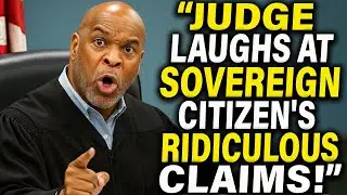 Judge Destroys Sovereign Citizen After Insane Courtroom Meltdown &mdash; Instant Regret!
