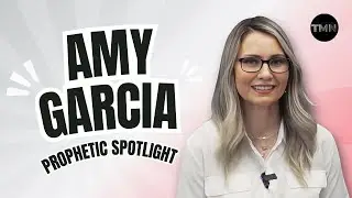 Prophetic Spotlight - Prophet Amy Garcia