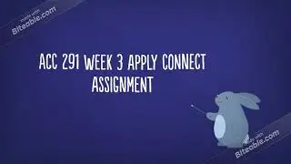ACC 291 Week 3 Apply Connect Assignment| acc291guide.com|fast delivery
