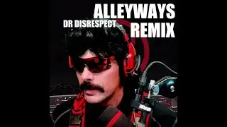 Dr Disrespect - Alleyways (Eamonn Cseplo Remix) (Orchestral)