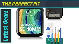 iWatch SE/Series 5 LCD Digitizer Repair Kit: Best Screen Replacement Solution