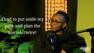 The Journey of Grief SN1 EP11 Putting aside grief to handle logistics? 