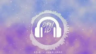 Adie - Paraluman [8D Audio]
