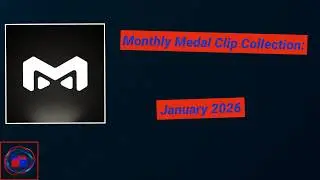 Medal 2026 January Clip Collection