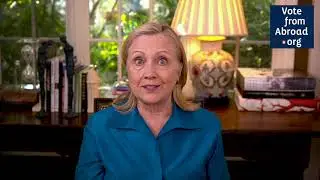 Sect. Hillary Clinton reminds US citizens living abroad - to Vote From Abroad