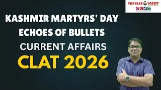 Kashmir Martyrs' Day - Echoes Of Bullets |CLAT 2026 Current Affairs #clat2026