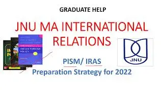 2022 INTERNATIONAL RELATIONS | JNUEE PREPARATION STRATEGY | PISM | IRAS | JNU | MA - IR
