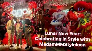 Lunar New Year: Celebrating in Style with @MadamMMStyleIcon | Carlo&Seb