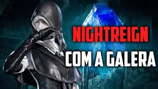 JOGANDO NIGHTREIGN COM A GALERA | senha: lar123 [PS4/PS5]