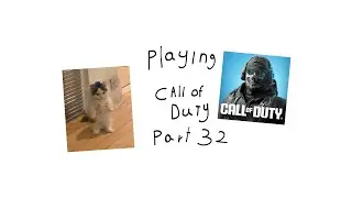 Playing Call of Duty part 32 #codm #callofduty 