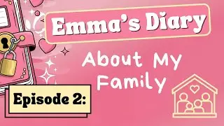 Learn English with Emma's Diary - Episode 2: About My Family | Reading Comprehension for Kids