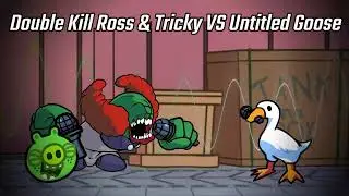 【Request Cover】Double kill Ross & Tricky VS Untitled Goose