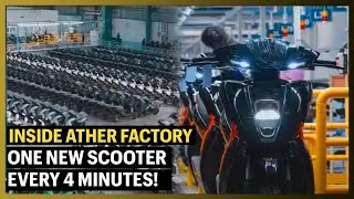 How Ather 450X, 450 Plus Electric Scooters Are Made | New Hosur Factory Tour