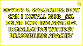 How can I install mod_ssl on an existing Apache2 installation without recompiling Apache?