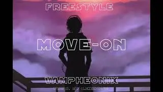 MOVE-ON||VAMPHEONIX||PROD. BY @LEXNOUR Beats