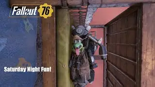 Fallout 76 One Wasteland Saturday Night Fun!