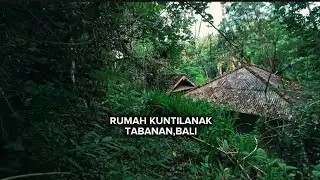 RUMAH KUNTILANAK DI TENGAH HUTAN BALI