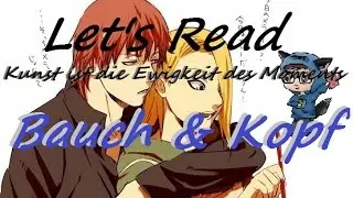 LET'S READ - Kunst ist die Ewigkeit des Moments / Bauch und Kopf // SasoDei / Naruto