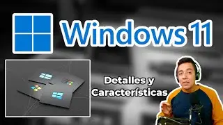 Windows 11, detalles del nuevo sistema operativo de Microsoft