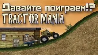 Let's Play Tractor Mania