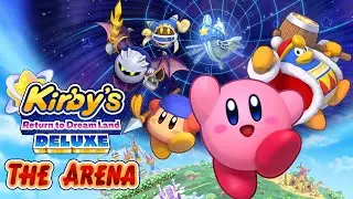 Bombs? You Want It? | Kirby's Return to Dream Land Deluxe - The Arena
