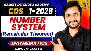 CDS 1 2026 : Maths Number System (Remainder Theorem) By Kapil Sir | CDS 1 2026 Maths Class #cdsclass