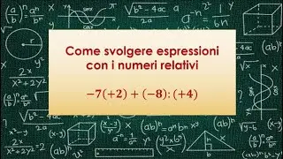Come svolgere espressioni con i numeri relativi