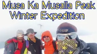 Musa Ka Musalla (4081 Meters) Winter Expedition Vlog