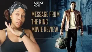 Message From The King (2016) | Movie Review by Justice Koie