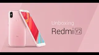 Redmi Y2 Unboxing
