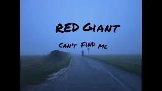 Red Giant - Can't Find Me (Official Music Video)