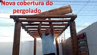 NOVA COBERTURA DO PERGOLADO DE EUCALIPTO