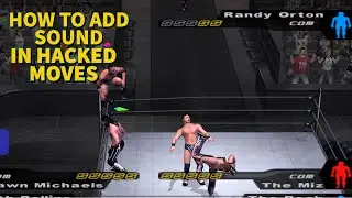 How to add sound in moves of WWE Games, Here comes the pain, Smackdown vs Raw series