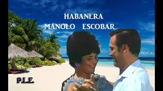 HABANERA  - MANOLO  ESCOBAR