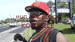 HUG THA BLOCK 2021- KO KIZZLE