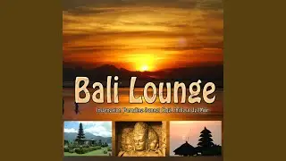 Bali Sunset Chill Dreams (Buddha Island Beach Lounge Longplay Mix)