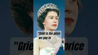 Queen Elizabeth II Quote| Grief is the price...#quoteoftheday #royalfamily #quote